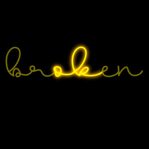 BROKEN, Women's glow script Design